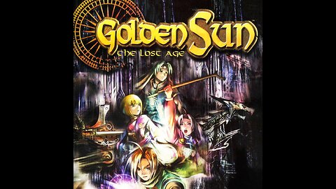 Golden Sun The Lost Age Stream 2: Time to Get Lost Again!