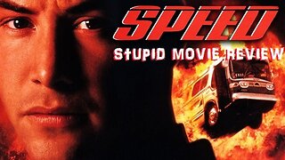 Speed - Stupid Movie Review