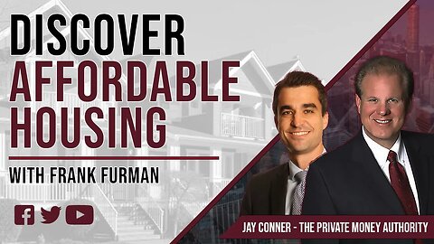 [Classic Replay] Discover Affordable Housing with Frank Furman & Jay Conner