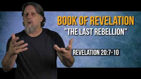 Book of Revelation 58: The Last Rebellion