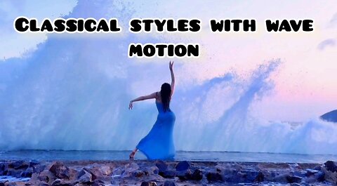 Classy styles with wave | Classical motion with sea wave