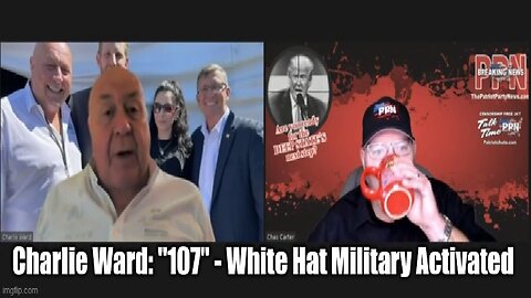 Charlie Ward: "107" - White Hat Military Activated!
