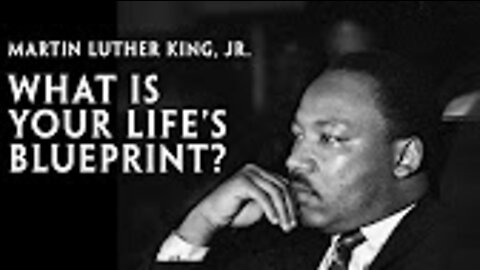 Martin Luther King Jr - YOUR LIFE’S BLUEPRINT