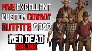 Five Great Looking Custom Cowboy Outfits in Red Dead Online 2022