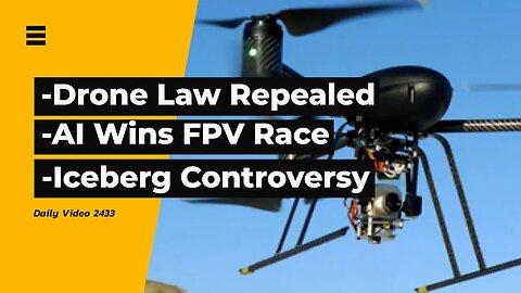 Alabama Drone Ordinance Repealed, AI Wins FPV Drone Race, Iceberg Cocktail Controversy