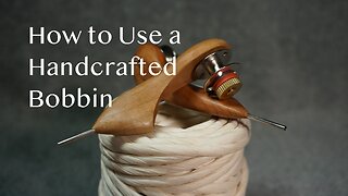 How to Use a Wayne Moore Inspired Handcrafted Bobbin