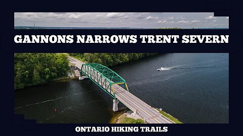 Gannons Narrows On The Trent Severn Waterway