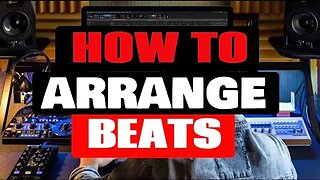 How to ARRANGE Beats in FL Studio