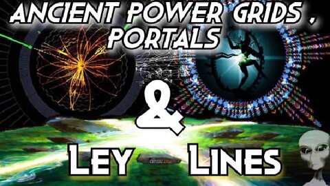 Ancient Power Grids Portals & Ley Lines