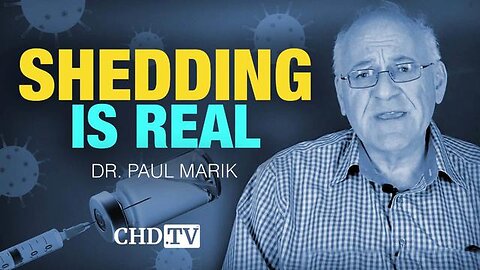 “There Is No Question That Shedding Is a Real Thing” - Dr. Paul Marik