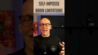 Self Imposed Brain Limitations