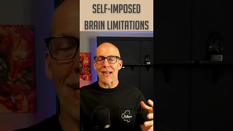 Self Imposed Brain Limitations