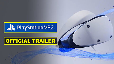 PlayStation VR2 - Official Trailer