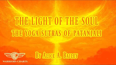 The Light of the Soul - The Yoga Sutras of Patanjali - Introductory Remarks