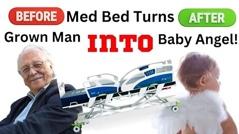 WATCH BEFORE THEY DELETE THIS! Med Bed Turns Grown Man Into a Baby Angel!