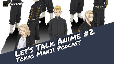 Die Tokyo Manji Gang | Let's Talk Anime (Podcast) | Otaku Explorer