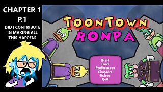 ToontownRonpa: Citizens of Distrust - Everybody's Getting Restless But We Try To Find Calm | CH1 P.1