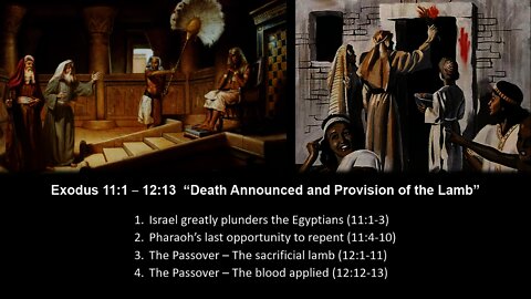 Exodus 11:1 – 12:13 “Death Announced and Provision of the Lamb” - Calvary Chapel Fergus Falls