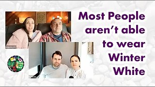 Colors we Wear and Our Environment | Most people can't wear Winter White