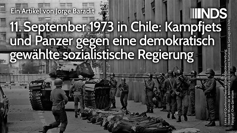 11. Sept. 1973 in Chile: Kampfjets&Panzer gegen eine demokratisch gewählte sozialistische Regierung