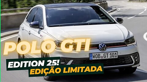 Edição limitada: Volkswagen Polo GTI Edition 25 em análise completa