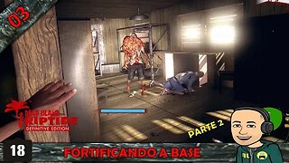 DEAD ISLAND - FORTIFICANDO A BASE - PARTE 2 - 03