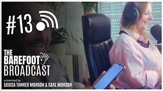 What is the best possible outcome for humanity? | The Barefoot Broadcast with Louisa Munson