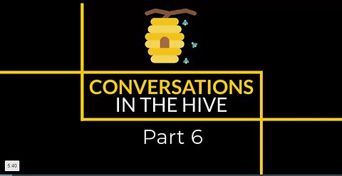 Conversations in the Hive Part 6