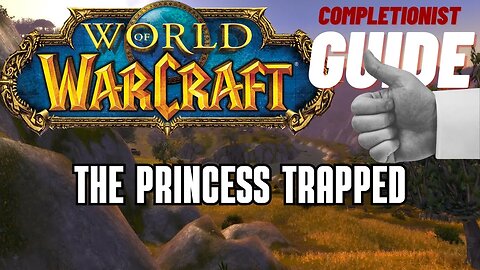 The Princess Trapped World of Warcraft