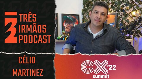 Célio Martinez - CEO da Mercado & Consumo - Podcast 3 Irmãos
