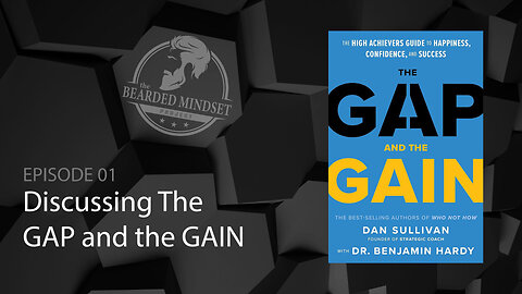 Episode 1: Mastering 'The Gap and the Gain' by Ben Hardy and Dan Sullivan