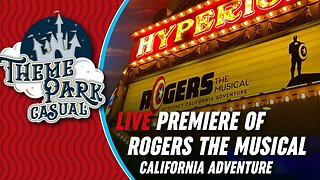 LIVE at California Adventure | Rogers The Musical Premiere and more