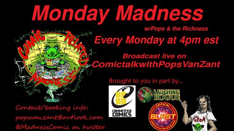 Monday Madness w/Pops & the Richness 7-4-22