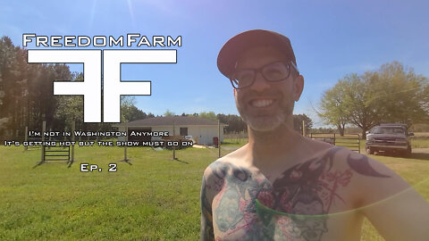 Freedom Farm Homestead ep2