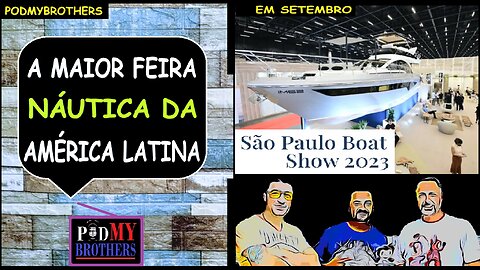 "SÃO PAULO BOAT SHOW" - A MAIOR FEIRA NÁUTICA DA AMÉRICA LATINA