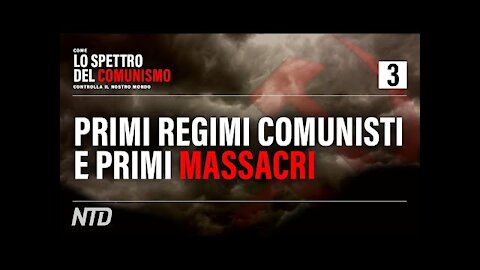 NTD Italia: Ep.3: La nascita delle dittature comuniste sovietica e cinese