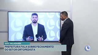 Governador Valadares: Prefeitura fala sobre Fechamento do Setor Ortopedista.