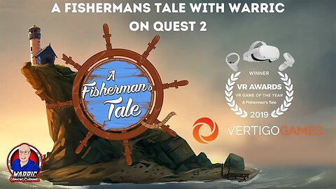 A FISHEMANS TALE IN VR WITH WARRIC