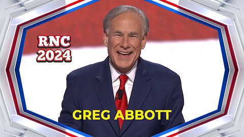 Republican National Convention - GREG ABBOTT (RNC 2024)