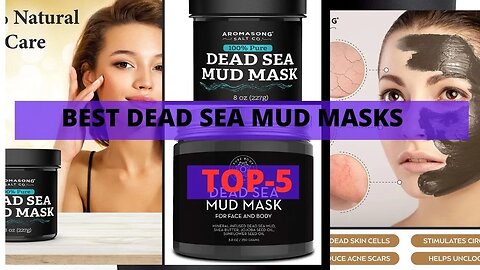 5 Best Dead Sea Mud Masks for Glowing Skin