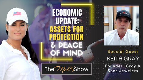 Mel K & Keith Gray's Economic Update & Collectable Assets For Protection & Peace Of Mind 9-6-22