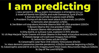 I am predicting: Harris crash 2/10; dirty bomb NYC 2/24; Trump death 5/9; Israel bomb Iran 2/26