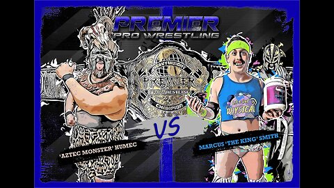 PPW #492 - PPW Heavyweight Championship Match - 'Aztec Monster' Humec vs Marcus 'The King' Smith