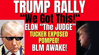 Melissa Redpill Update Huge Dce 4: "Trump Rally - Elon's Judge, Pompeo exposed, BLM Awake Zeph"