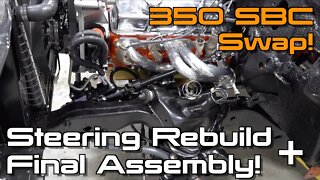 Complete Quick Ratio Steering Overhaul & Final Engine Assembly! S10 Restomod Ep.10