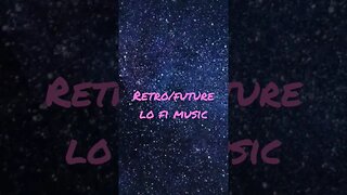 Retro/Future Lo Fi Music - Subscribe For More #shorts #lofimusic #nocopyrightmusic