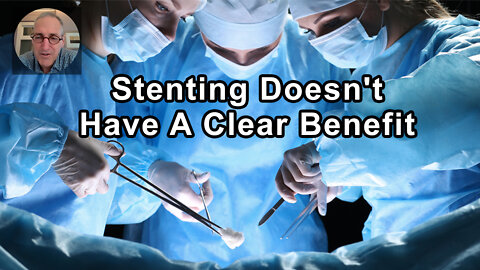 Stenting Doesn't Have A Clear Benefit Over Nonoperative Treatment For Many Patients - Ian Harris, MD