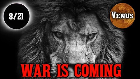 Everything Is About To Change: War Is Coming!