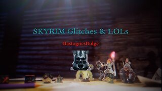 SKYRIM - Glitches & Lols (2024)