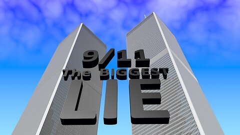 9/11 The BIGGEST LIE RESTORED INTRO ANTHEM